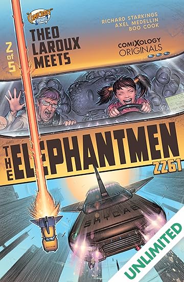 Elephantmen 2261 Season Three (comiXology Originals) #2 (of 5): Theo Laroux Meets The Elephantmen!